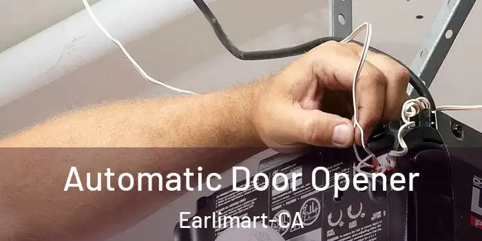  Automatic Door Opener Earlimart-CA