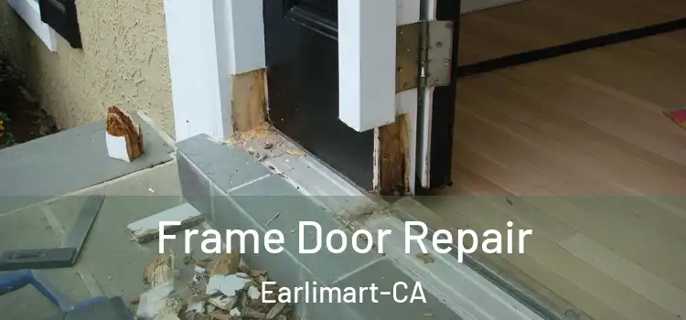  Frame Door Repair Earlimart-CA