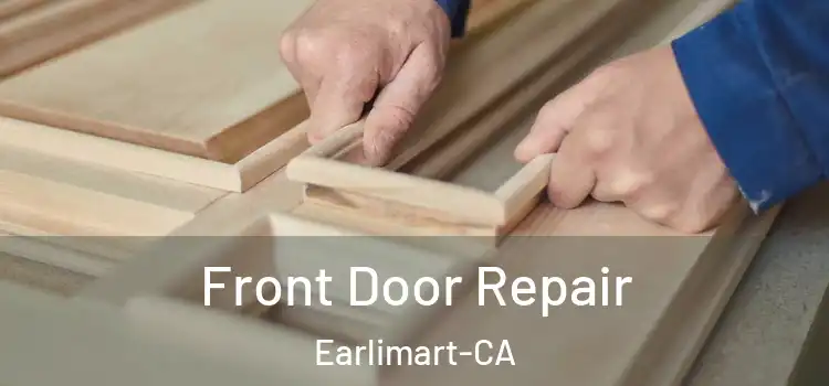  Front Door Repair Earlimart-CA