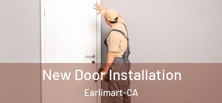 New Door Installation Earlimart-CA